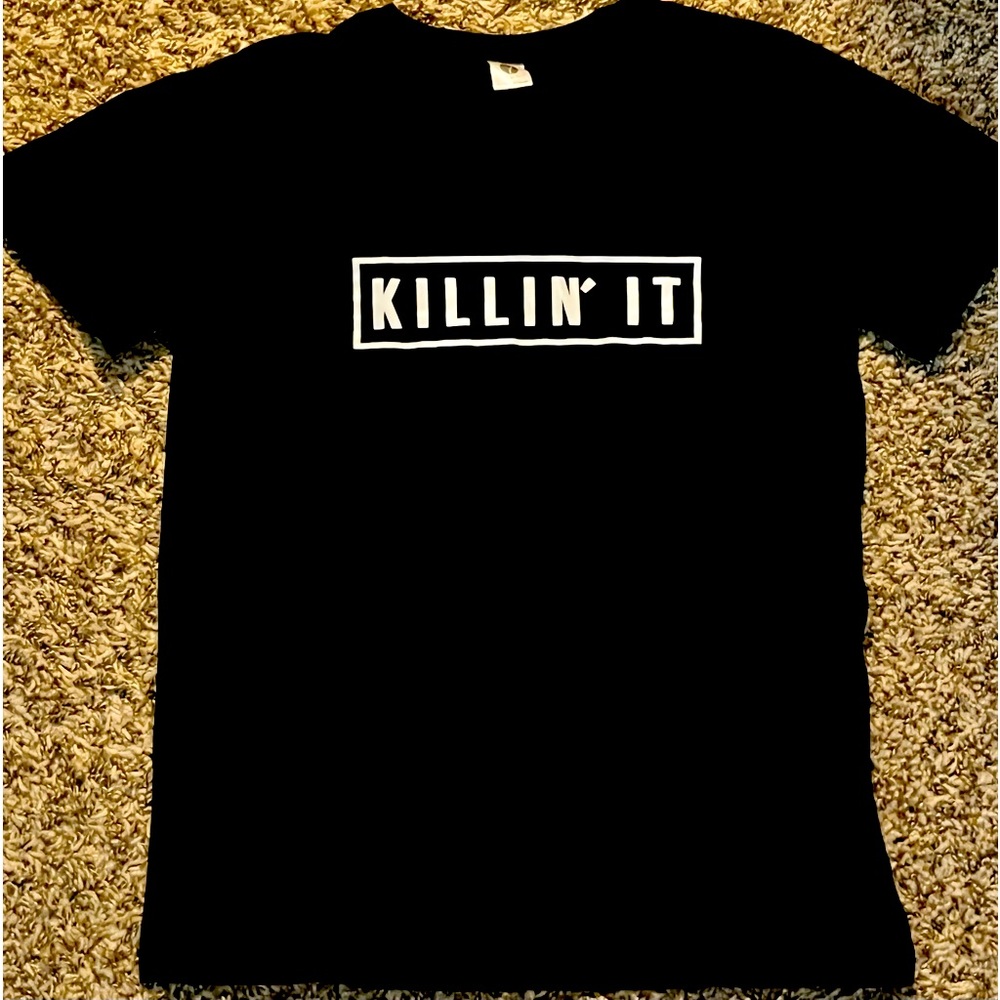 “Killin it” shirt